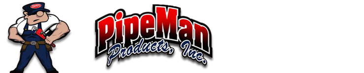 PipeMan Products, Inc. 1-877-747-3626